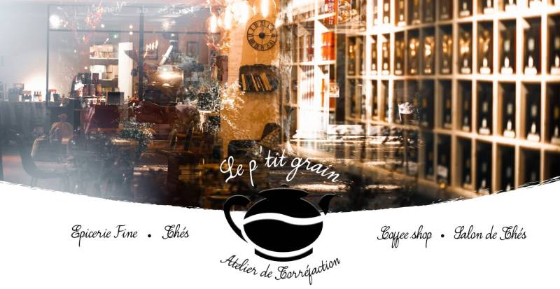 Le ptit grain torréfacteur et épicerie fine